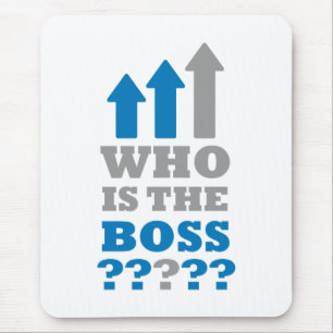 Alfombrilla De Ratón ¿Quién es el jefe?