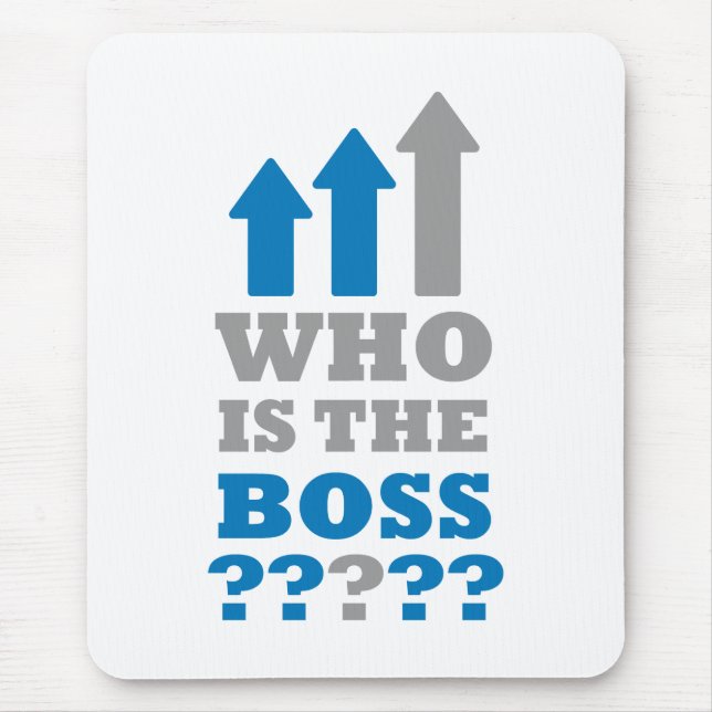 Alfombrilla De Ratón ¿Quién es el jefe? (Frente)