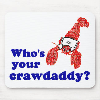 Alfombrilla De Ratón ¿Quién es su Crawdaddy?