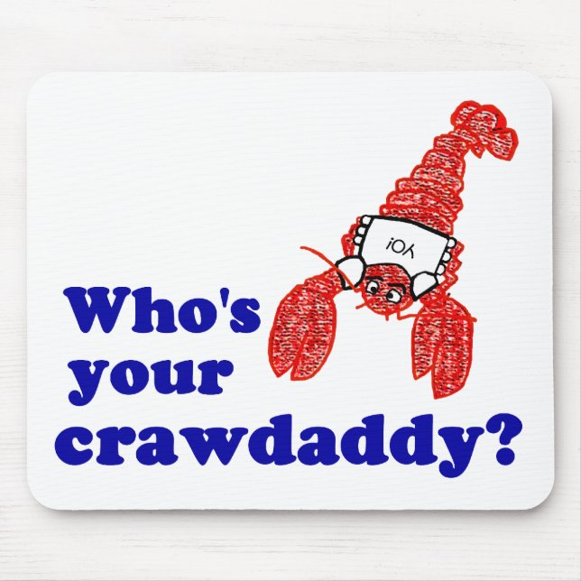 Alfombrilla De Ratón ¿Quién es su Crawdaddy? (Frente)