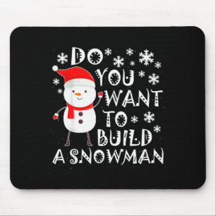 Alfombrilla De Ratón ¿Quieres Construir Un Muñeco De Nieve Dulce Muñeco
