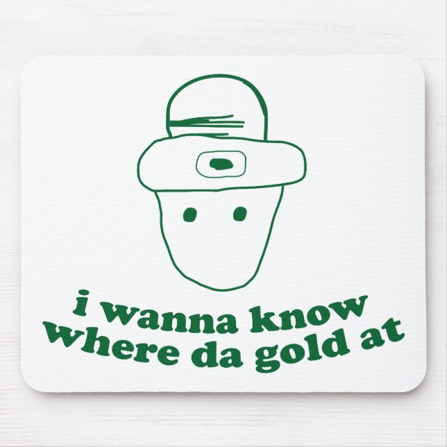 Alfombrilla De Ratón quiero saber en dónde oro de DA (Frente)