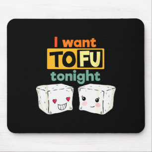 Alfombrilla De Ratón Quiero Tofu Esta Noche, Divertido Vegano