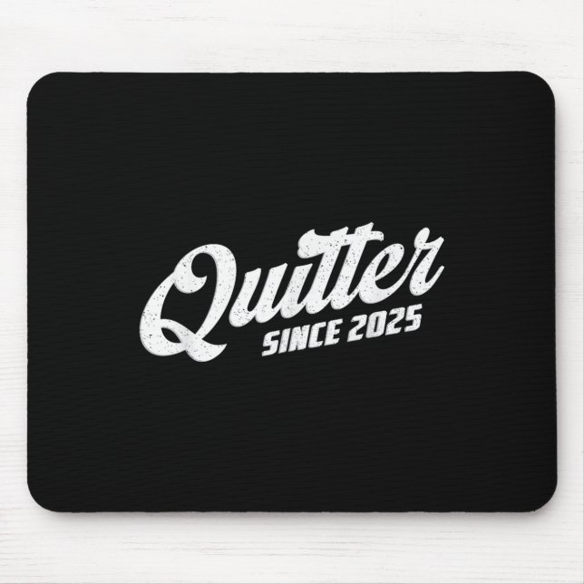 Alfombrilla De Ratón Quitter Since 2025 Non-smoker Quit Smoking  (Frente)