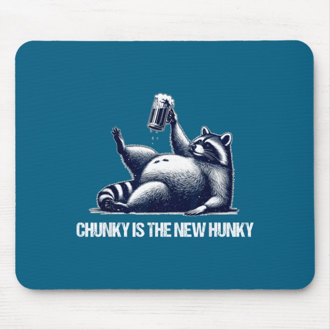 Alfombrilla De Ratón Raccoon Chunky Is The New Hunky Funny Raccoon  (Frente)