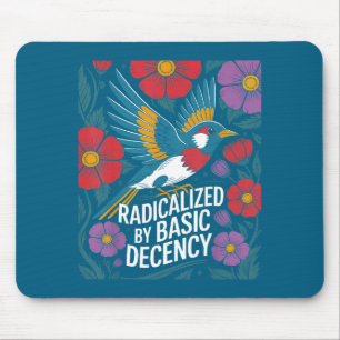 Alfombrilla De Ratón Radicalizado por la decencia básica Declaración de