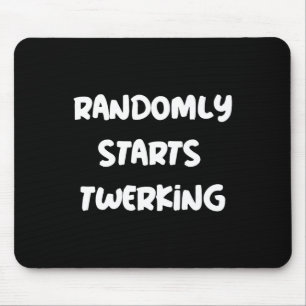 Alfombrilla De Ratón Randomly comienza twerking bailando Twerk