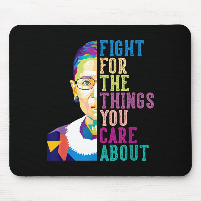 Alfombrilla De Ratón Rbg Ruth Bader Ginsburg Fight For The Things You C (Frente)