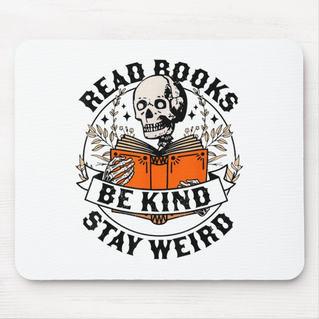 Alfombrilla De Ratón Read Books Be Kind Stay Weird Skeleton Reading Hal (Frente)