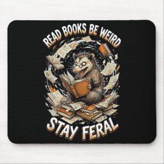 Alfombrilla De Ratón Read books be weird stay feral funny opossum