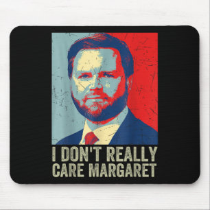 Alfombrilla De Ratón Realmente no me importa Margaret Funny Trump Jd Va