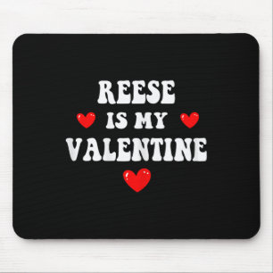Alfombrilla De Ratón Reese Es Mi San Valentín Personalizado Reese Perso