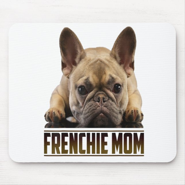 Alfombrilla De Ratón Regalo de mamá del Bulldog de Frenchie (Frente)