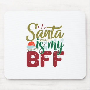 Alfombrilla De Ratón Regalo de Navidad   Santa es mi BFF