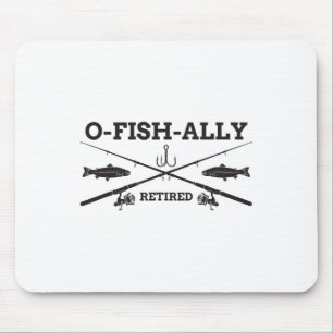 Alfombrilla De Ratón Regalo de pesca de jubilación O-fish-ialmente reti