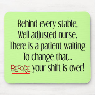 Alfombrilla De Ratón Regalos hilarantes de la enfermera "detrás de cada