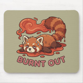 Alfombrilla De Ratón Relatable "Burnt Out" Red Panda – Cute Melted Aest