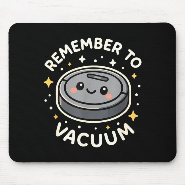 Alfombrilla De Ratón Remember To Vacuum Cute Robot Vacuum Character  (Frente)