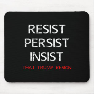 Alfombrilla De Ratón Resista A Persistir Insistir En Que Trump Renuncie