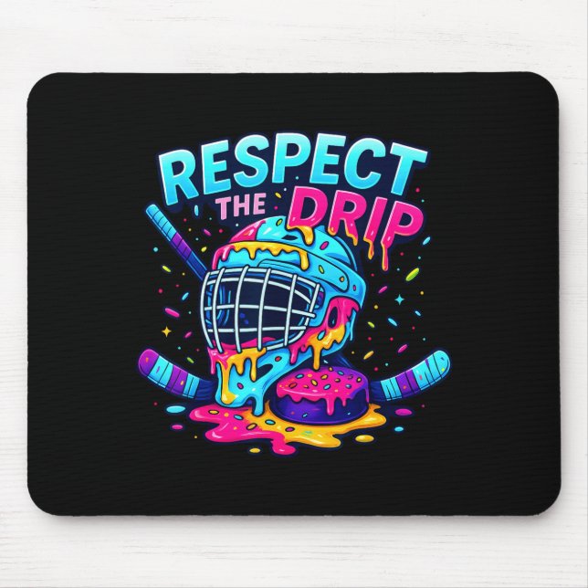 Alfombrilla De Ratón Respect The Drip Ice Hockey Stick &amp; Puck Dripn (Frente)