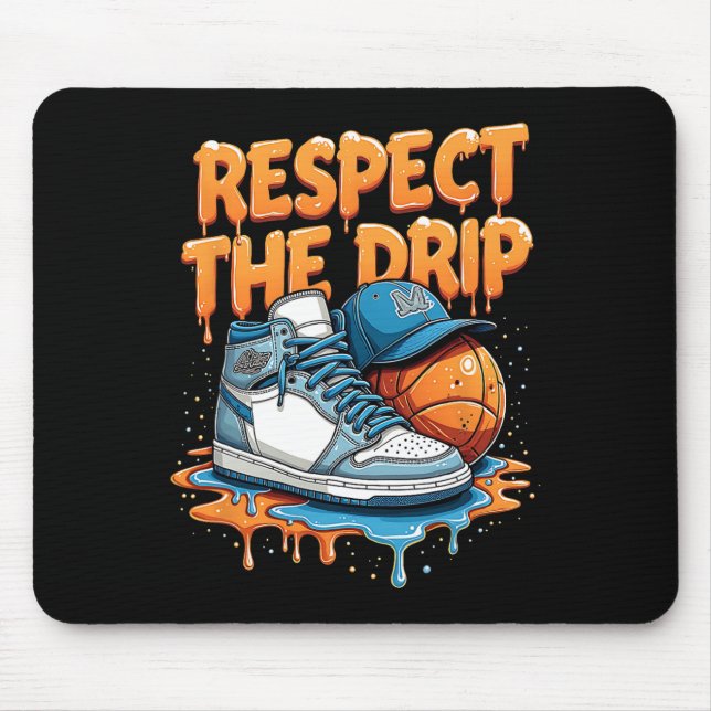 Alfombrilla De Ratón Respect The Drip Sneaker Swag Sketll Street Style  (Frente)