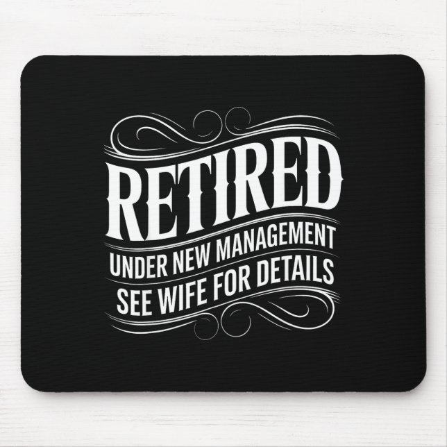 Alfombrilla De Ratón Retired Under New Management See Wife Funny Retire (Frente)
