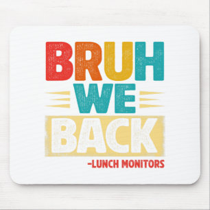 Alfombrilla De Ratón Retro Bruh Volvemos Monitores De Almuerzo Divertid
