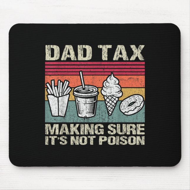 Alfombrilla De Ratón Retro Dad Tax Making Sure Its Not Poison Funny Fat (Frente)