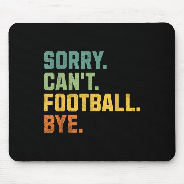Alfombrilla De Ratón Retro Funny Football Fan Quotes Men Sorry Can't Fo (Frente)