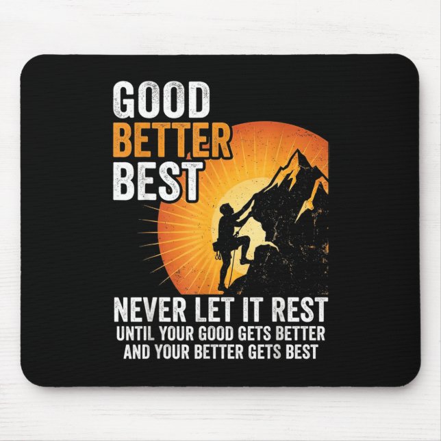 Alfombrilla De Ratón Retro Good Better Never Let It Rest Till Your Good (Frente)