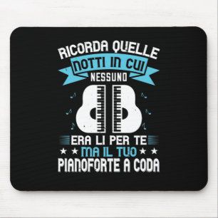 Alfombrilla De Ratón Ricorda Quelle Notti En Cui Nessuno Era Lì Por Te