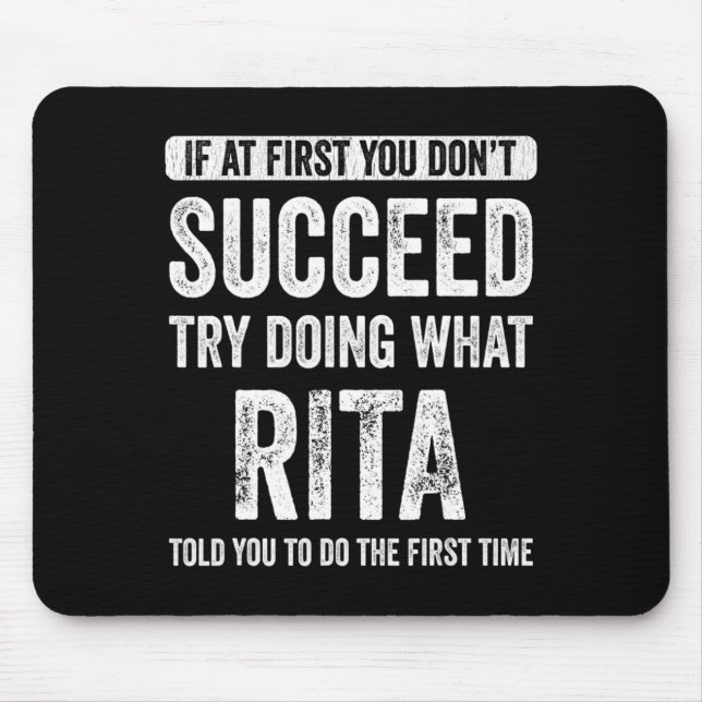 Alfombrilla De Ratón Rita If At First You Dont Succeed Try Doing What  (Frente)