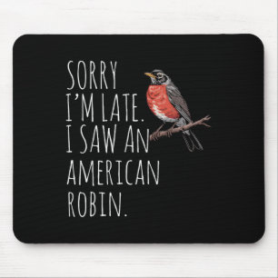 Alfombrilla De Ratón Robin Bird Americana Mirando a Lover Funny Sarcast