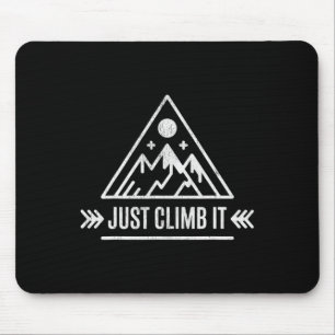 Alfombrilla De Ratón Rock Climbing Just Climb It Mountain Tee