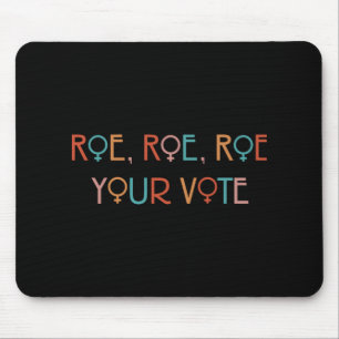 ALFOMBRILLA DE RATÓN ROE ROE ROE TU VOTO YOK