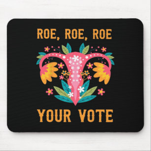 Alfombrilla De Ratón Roe Roe Your Vote - Flores feministas florales 1