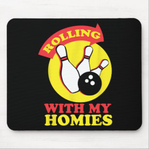 Alfombrilla De Ratón Rolling with My Homies Bowling Team Novedad Gift