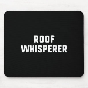 Alfombrilla De Ratón Roof Whisperer Funny Roofer Roofer