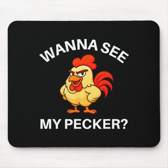 Alfombrilla De Ratón Rooster W See My Pecker, Funny, Jokes, Sarcastic  (Frente)