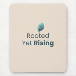 Alfombrilla De Ratón Rooted Yet Rising Minimal Motivational Mouse Pad