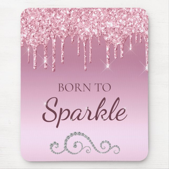 Alfombrilla De Ratón Rosa Claro Glam Gotear Brillo Nacida para Brillar (Frente)
