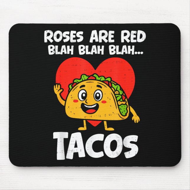 Alfombrilla De Ratón Roses Blah Tacos Funny Valentines Food Lover Men W (Frente)