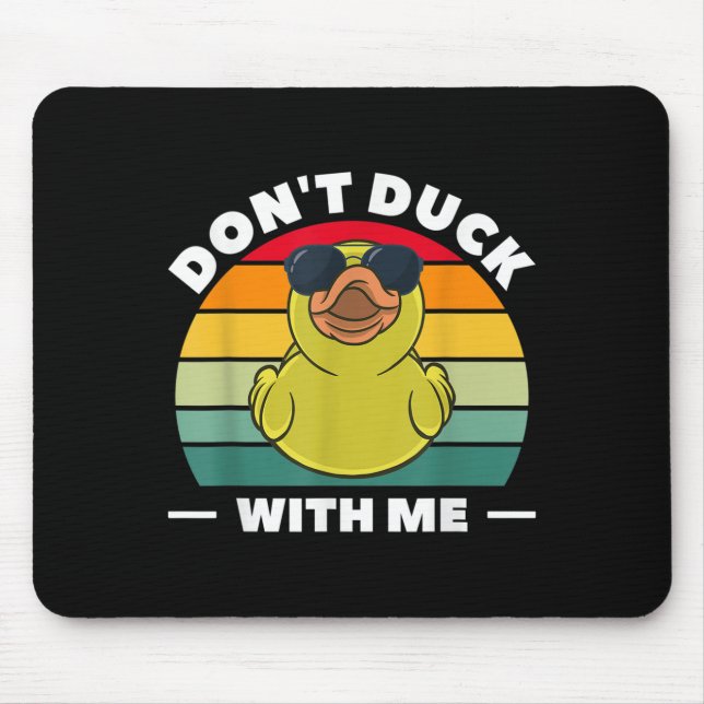 Alfombrilla De Ratón Rubber Duck Funny Men Don't Duck With Me  (Frente)
