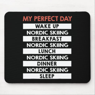 Alfombrilla De Ratón Rutina Nordic Skier My Perfect Day Skier Day