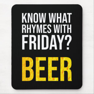Alfombrilla De Ratón ¿Sabes qué rimas con el viernes?Cerveza