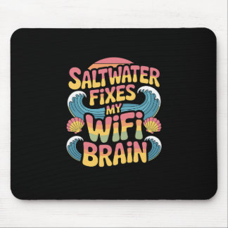 Alfombrilla De Ratón Saltwater Fixes My Wifi Brain - Funny Vacation 
