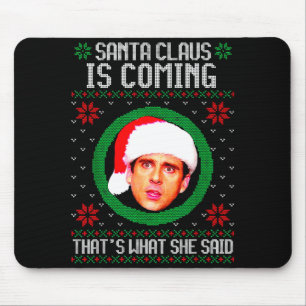 Alfombrilla De Ratón Santa Claus está llegando eso es lo que ella dijo
