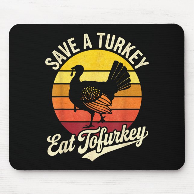 Alfombrilla De Ratón Save A Turkey Eat Tofurky Vegan Thanksgiving  (Frente)