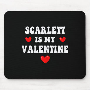 Alfombrilla De Ratón Scarlett Es Mi San Valentín Personalizado Custom S