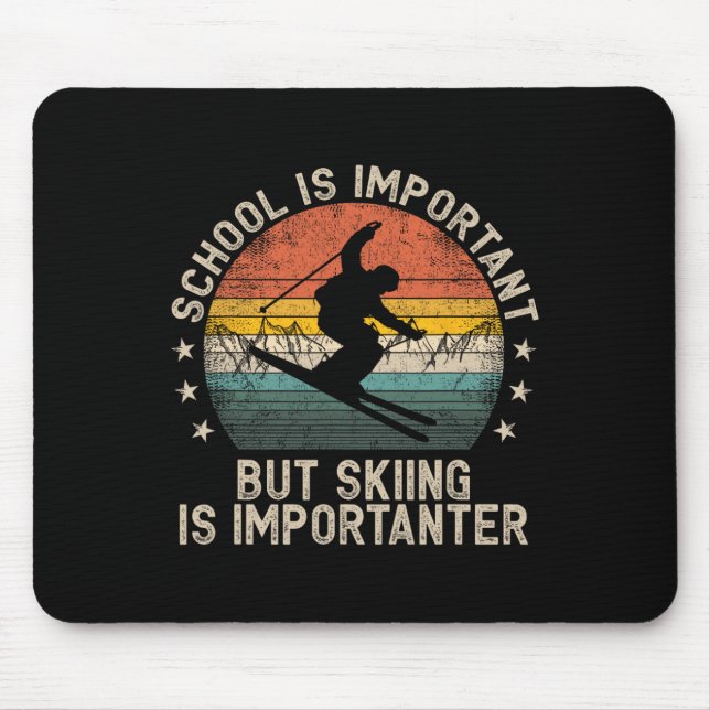 Alfombrilla De Ratón School Is Important But Skiing Is Importanter Ski  (Frente)